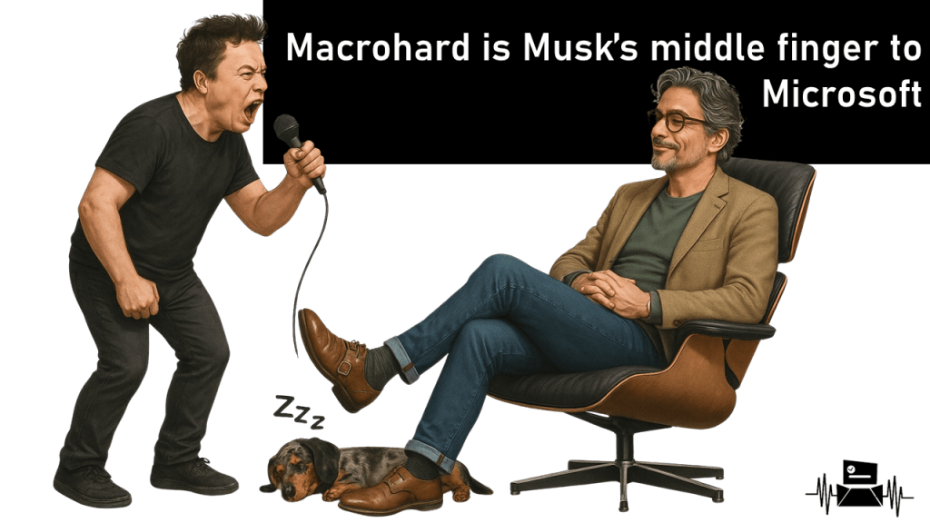 Macrohard is Musk’s middle finger to&nbsp;Microsoft