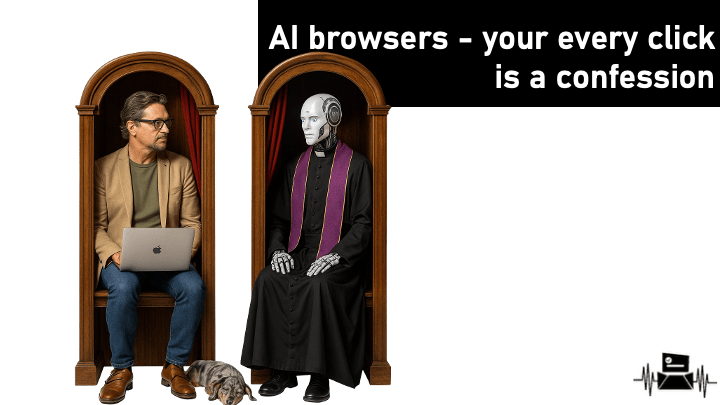 AI browsers – your every click is a&nbsp;confession